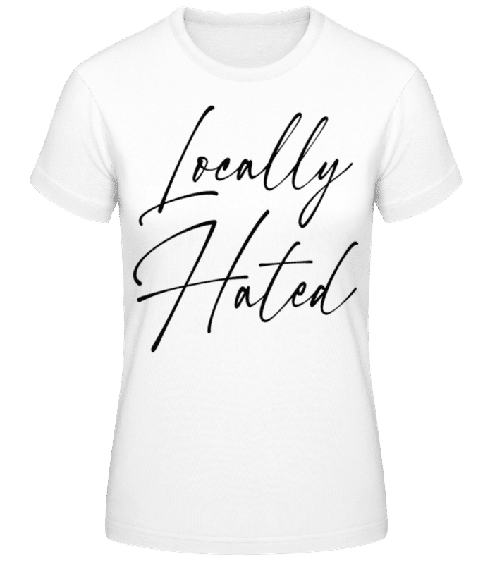 Vorschau: Locally Hated - Frauen T-Shirt B&C - Weiß - Vorne