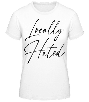 Locally Hated - Frauen T-Shirt B&C - Weiß - Vorne