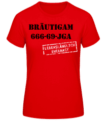 Lebenslänglich Eheknast · Frauen T-Shirt B&C
