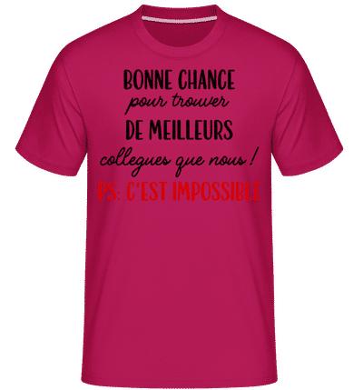 Bonne Chance Pour Trouver De Meilleurs -  T-Shirt Shirtinator homme - Magenta - Devant