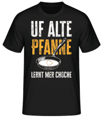 Uf Alte Pfanne Lernt Mer Choche · Männer Basic T-Shirt