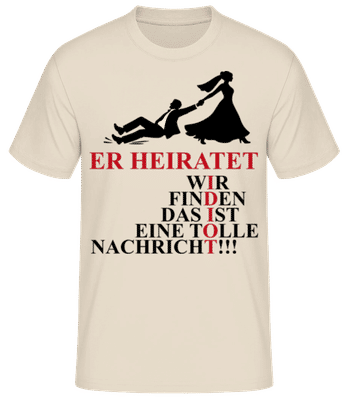Der Idiot Heiratet Nachricht JGA - Männer Basic T-Shirt - Creme - Vorne