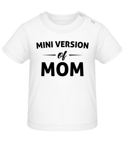 Aperçu: Mini Version Of Mom - T-shirt Bébé - Blanc - Devant