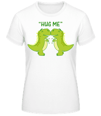 Hug Me Dinosaurs · Camiseta básica de mujer