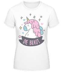 JGA Die Braut Einhorn · Frauen Basic T-Shirt