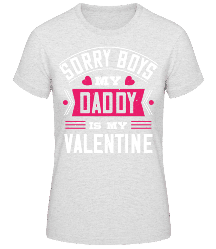 Preview: Sorry Boys My Daddy Is My Valentine - Women's Basic T-Shirt - Heather grey - Front