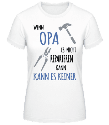 Wenn Opa Es Nicht Reparieren Kann 2 - Frauen T-Shirt B&C - Weiß - Vorne
