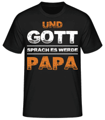 Und Gott Sprach Papa · Männer Basic T-Shirt