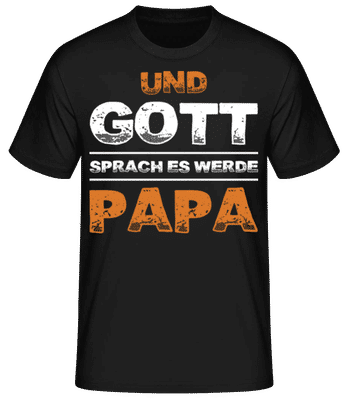 Und Gott Sprach Papa - Männer Basic T-Shirt - Schwarz - Vorne