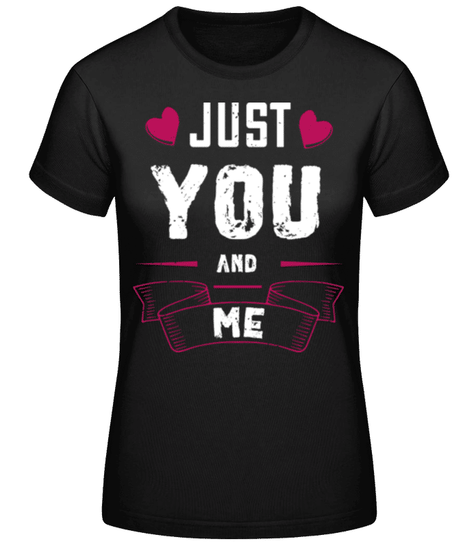 Vorschau: Just You And Me - Frauen Basic T-Shirt - Schwarz - Vorne