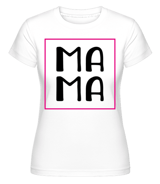Aperçu: Ma Ma -  T-shirt Shirtinator femme - Blanc - Devant