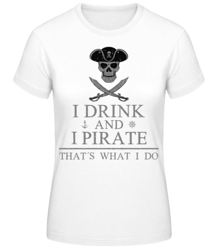 Preview: I Drink And I Pirate - Women's B&C T-Shirt - White - Front