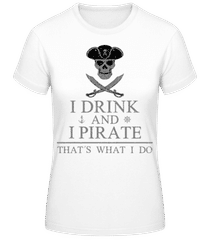 I Drink And I Pirate · Women's B&C T-Shirt
