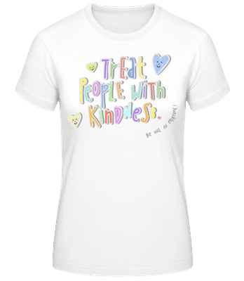 Treat People With Kindness - Camiseta básica de mujer - Blanco - delante