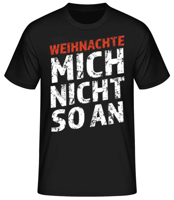 Vorschau: Weihnachte Mich Nicht An - Männer Basic T-Shirt - Schwarz - Vorne