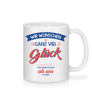 Viel Glück Liebere Kollegen Zu Finden - Tasse - Weiß - Vorne