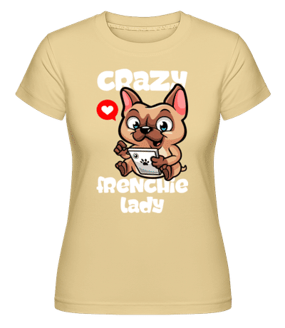 Crazy Frenchie Lady -  Shirtinator Women's T-Shirt - Yellow - Front