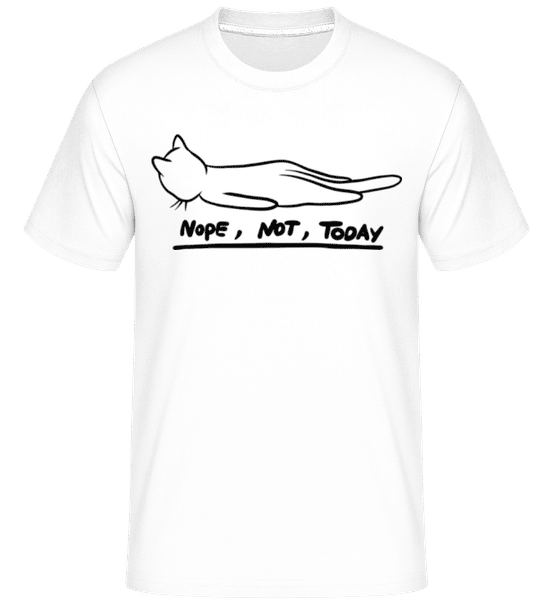 Aperçu: Nope Not Today -  T-Shirt Shirtinator homme - Blanc - Devant