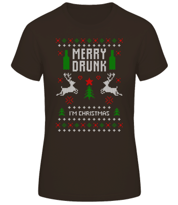 Merry Drunk I Am  Christmas - Frauen Basic T-Shirt - Braun - Vorne