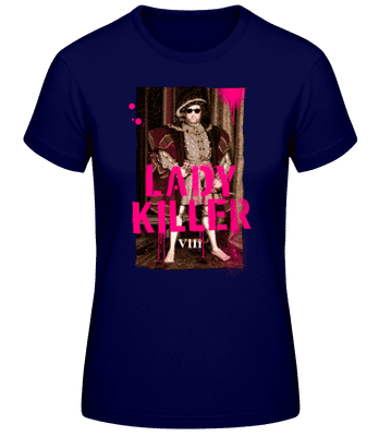 King Henry The 8th Lady Killer Britain - Women's Basic T-Shirt - Navy - Front