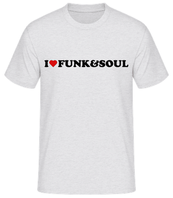 I Love Funk And Soul - Männer Basic T-Shirt - Grau meliert - Vorne