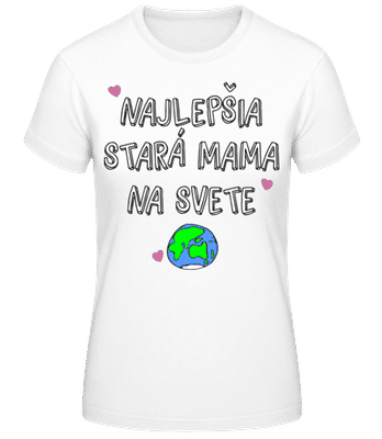 Najlepšia Stará Mama Na Svete - Dámske basic tričko - Biela - Predné