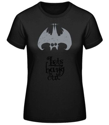 Let's Hang Out Bat - Frauen Basic T-Shirt - Schwarz - Vorne