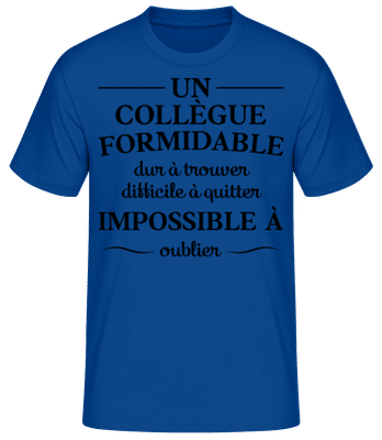 Un Collègue Formidable Dur À Trouver - T-shirt standard Homme - Bleu royal - Devant