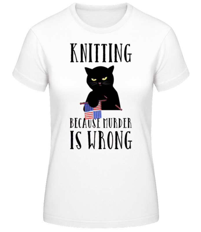 Náhľad: Knitting Because Murder Is Wrong - Dámske basic tričko - Biela - Predné