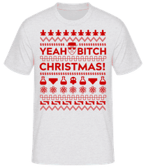Yeah Bitch Christmas · Camiseta básica para hombre
