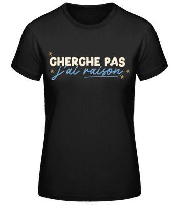 Cherche Pas - T-shirt standard Femme - Noir - Devant