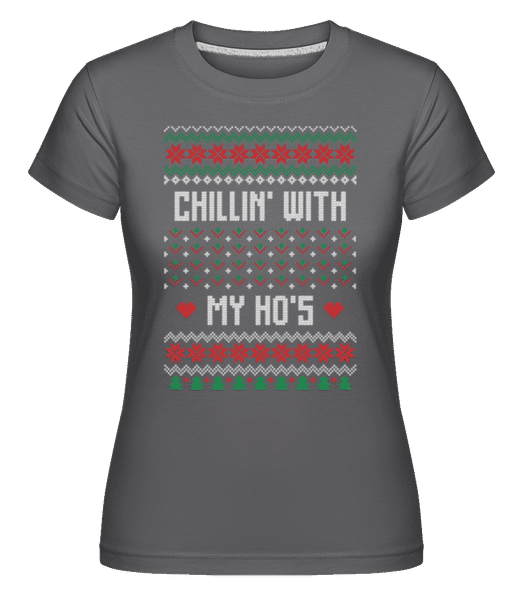 Aperçu: Chillin With My Hos -  T-shirt Shirtinator femme - Anthracite - Devant