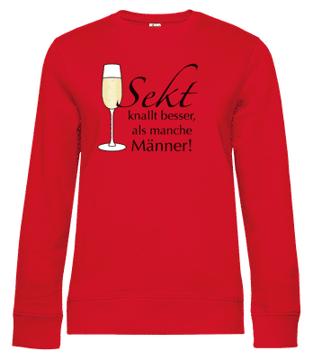 Sekt Knallt Besser, Als Manche Männer! - Frauen Standard Pullover - Rot - Vorne