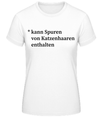 Spuren Von Katzenhaaren - Frauen Basic T-Shirt - Weiß - Vorne
