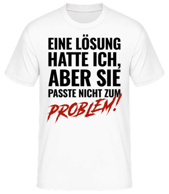 Lösung Passte Nicht Zum Problem - Männer Basic T-Shirt - Weiß - Vorne