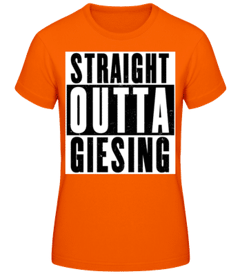 Straight Outta Giesing - Frauen T-Shirt B&C - Orange - Vorne