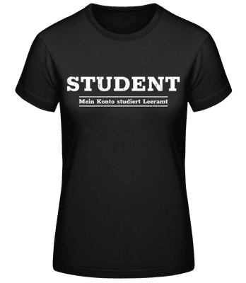 Mein Konto Studiert Leeramt - Frauen Basic T-Shirt - Schwarz - Vorne