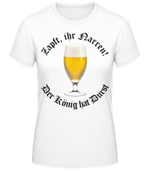Zapft Ihr Narren · Frauen T-Shirt B&C