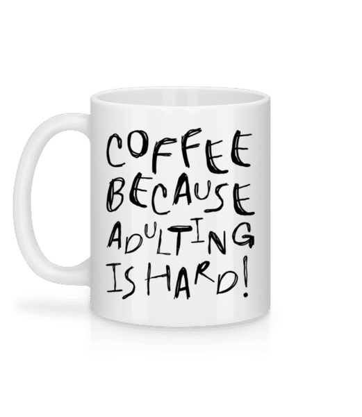 Aperçu: Coffee Because Adulting Is Hard! - Mug en céramique blanc - Blanc - Derrière