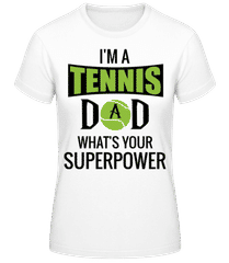 Tennis Dad Superpower · Camiseta para mujer B&C