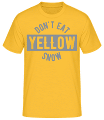 Don't Eat Yellow Snow · Men's Basic T-Shirt
