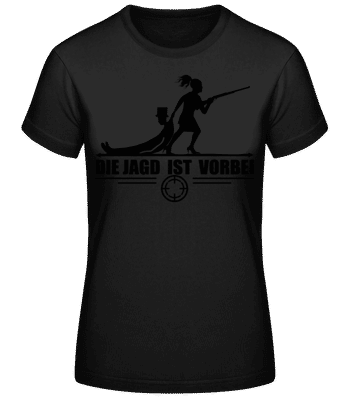 Die Jagd Ist Vorbei - Frauen Basic T-Shirt - Schwarz - Vorne