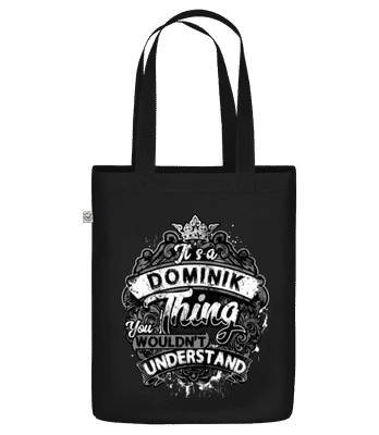 It's A Dominik Thing - Organic tote bag - Black - Front