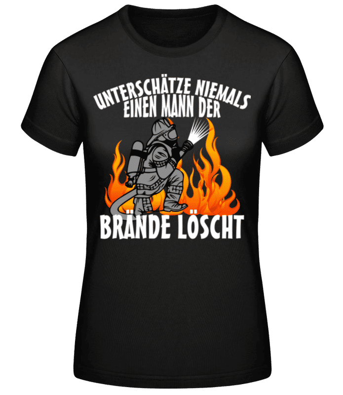 Vorschau: Ein Mann Der Brände Löscht - Frauen T-Shirt B&C - Schwarz - Vorne