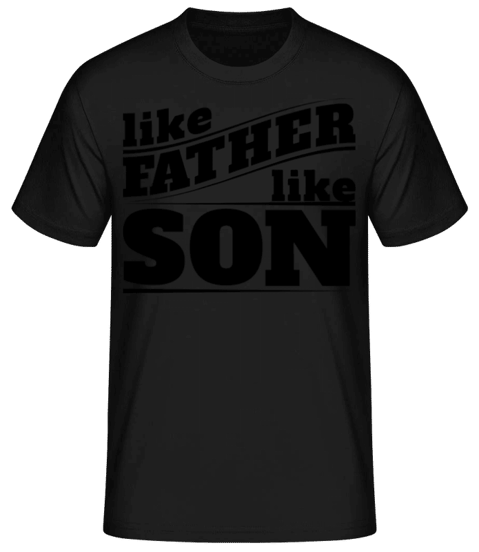 Preview: Like Father Like Son - Men's Basic T-Shirt - Black - Front