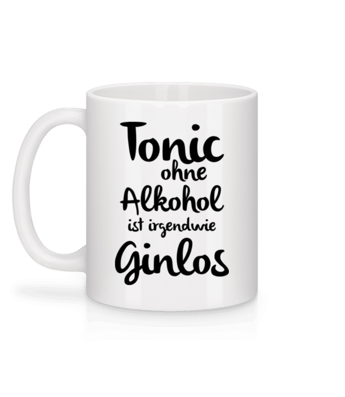Vorschau: Tonic Ohne Alkohol Ist Ginlos - Tasse - Weiß - Hinten