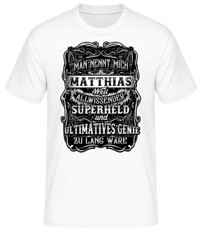 Vorschau: Man Nennt Mich Matthias - Männer Basic T-Shirt - Weiß - Vorne