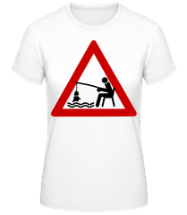 Fishing Warning Sign · T-shirt femme B&C