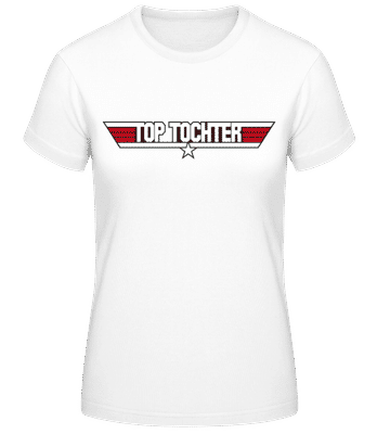 Top Tochter - Frauen Basic T-Shirt - Weiß - Vorne