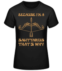 Sagittarius That's Why - Frauen Basic T-Shirt - Schwarz - Vorne